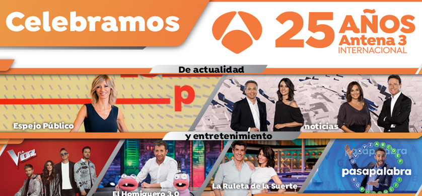 Antena 3 Internacional celebra 25 años en las Américas