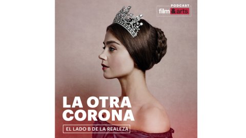 Film&Arts estrena el podcast "La otra corona"