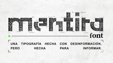 “Mentira Font”, la tipografía de Reverso y BBDO creada para exponer contenidos falsos