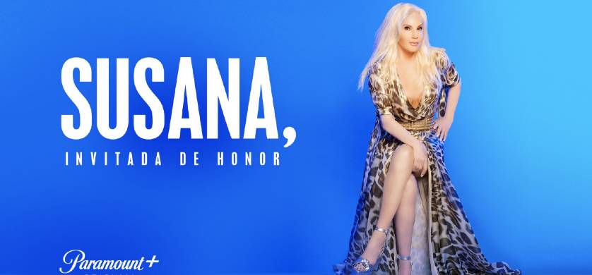 Paramount+ presenta Susana, Invitada de Honor