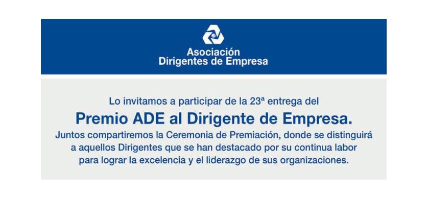 Empresarios argentinos serán distinguidos con el Premio ADE al Dirigente de Empresa – 2021