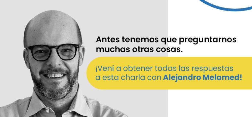 El futuro de la gestión del talento junto a Alejandro Melamed