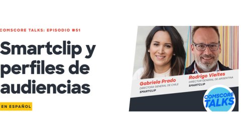 Comscore Talks Episodio 51: Smartclip y perfiles de audiencias