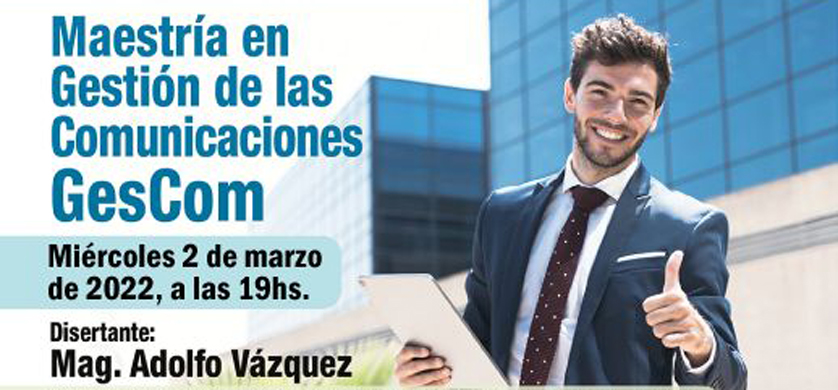 Charla informativa online de la Maestría en Gestión de las Comunicaciones