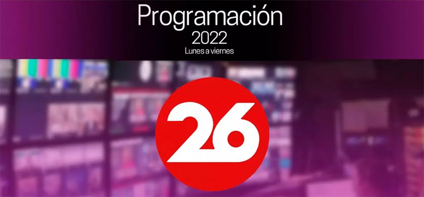 Canal 26, con imagen renovada y su nueva programación 2022