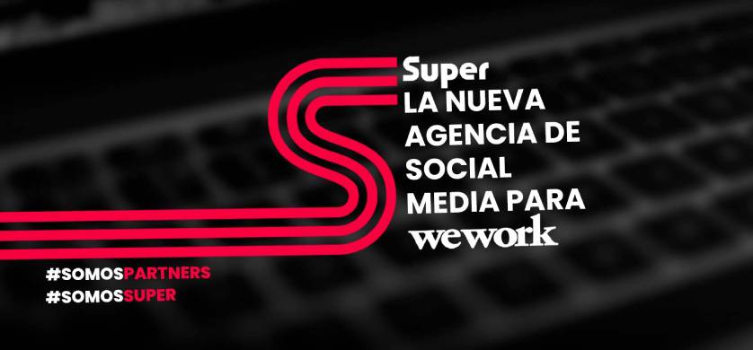 SUPER es la nueva agencia de social media para WeWork en América Latina