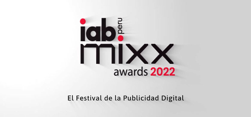 Perú: se entregaron los Premios IAB MIXX 2022