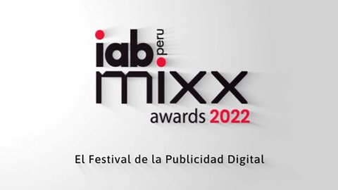 Perú: se entregaron los Premios IAB MIXX 2022