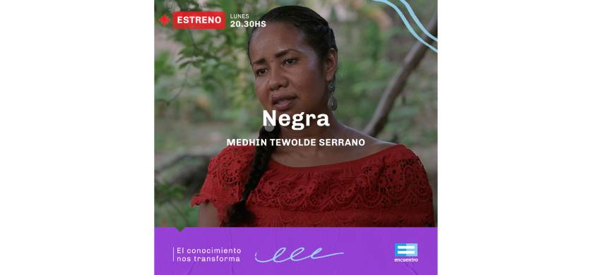 Canal Encuentro estrena el documental "Negra"