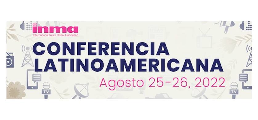 INMA: Redefiniendo las reglas para el ecosistema de nuevos medios de Latinoamérica