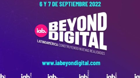 En septiembre se realizará la segunda edición del IAB Beyond Digital