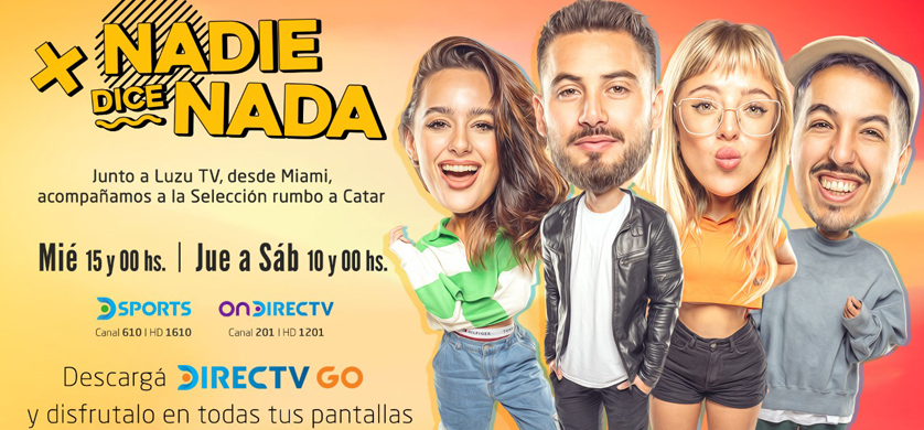 “Nadie dice nada” llega a DirecTV y hace qatarsis camino al Mundial