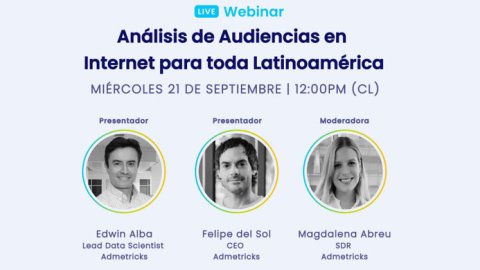 Admetricks presentó su webinar: Análisis de Audiencias en Internet para toda Latinoamérica