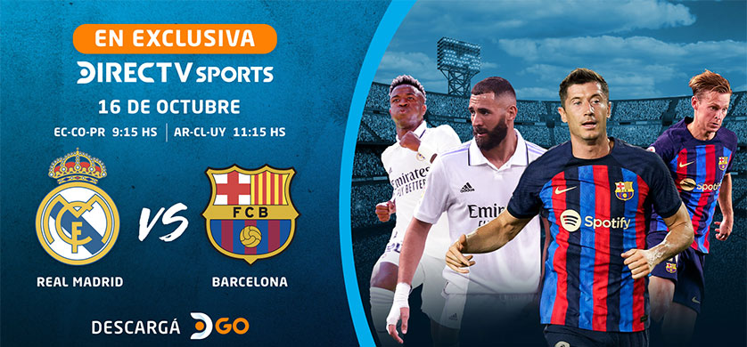 Real Madrid vs. Barcelona se transmitirá en exclusiva por DIRECTV Sports