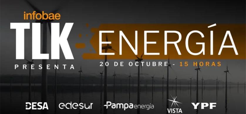 Llega un nuevo Infobae Talks dedicado al sector de energía