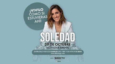 DIRECTV y DGO transmitirán en vivo y en exclusiva el show de Soledad para latinoamérica