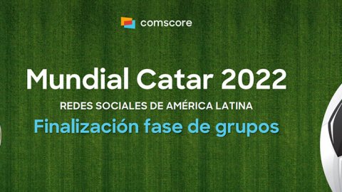 Comscore Mundial Qatar 2022: Resumen fase de grupos