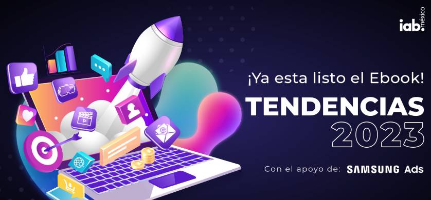 IAB Mexico: las tendencias de la publicidad y el marketing en 2023