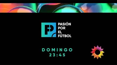 Este domingo vuelve ''Pasión por el Fútbol''