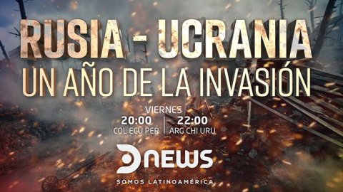 DNEWS presenta una cobertura especial a un año de la invasión de Rusia a Ucrania
