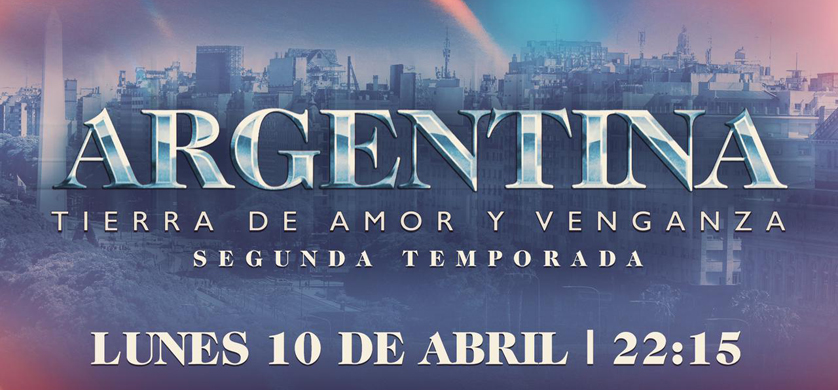 ElTrece estrena la segunda temporada de "Argentina, tierra de amor y venganza"