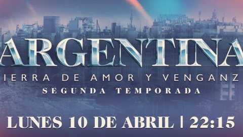 ElTrece estrena la segunda temporada de "Argentina, tierra de amor y venganza"
