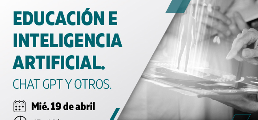 Universidad CAECE: webinar "Educación e inteligencia artificial: Chat GPT y otros"