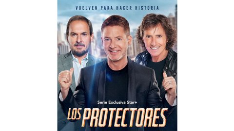 Star+ revela el nuevo tráiler y póster de la segunda temporada de: “Los protectores”