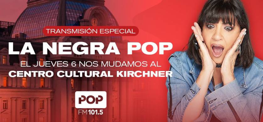 POP 101.5 realiza una transmisión exclusiva desde el Centro Cultural Kirchner