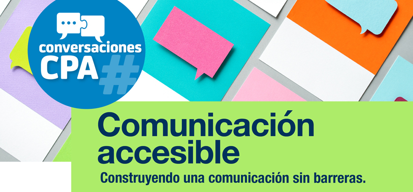 El CPA y Libertate realizarán dos encuentros virtuales sobre comunicación accesible