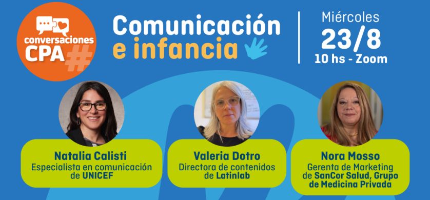 CPA, Latinlab y UNICEF realizarán un encuentro sobre “Comunicación e Infancia”
