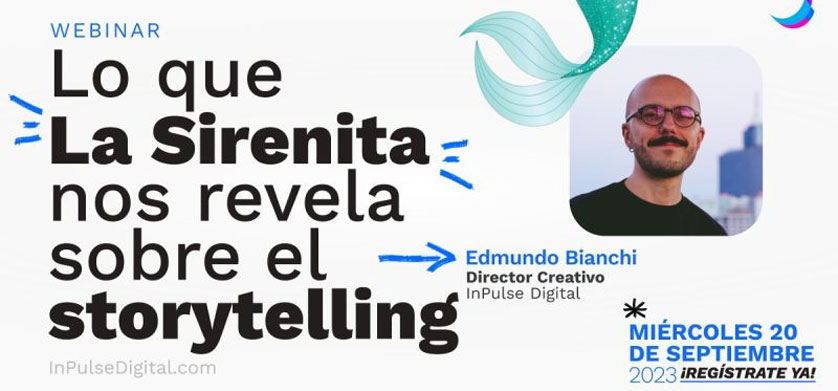 Lo que La Sirenita nos revela sobre el storytelling