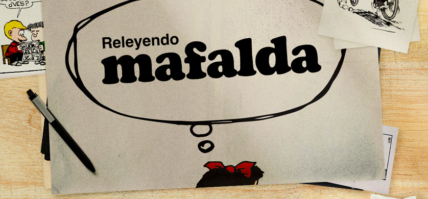 Llega una nueva serie documental “Releyendo: Mafalda”