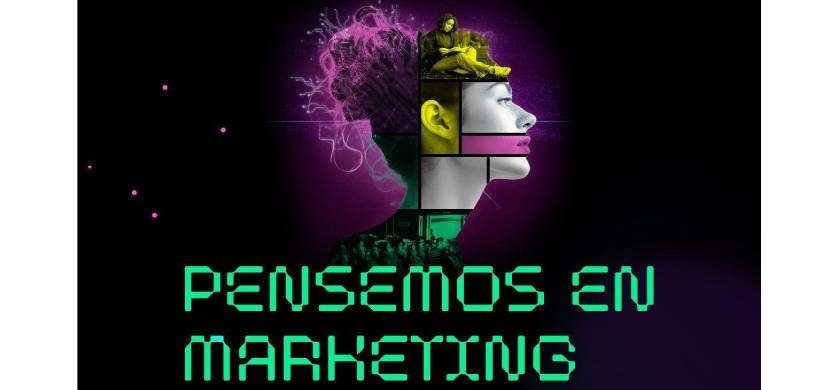 Se realizará la 11° edición de Pensemos en Marketing