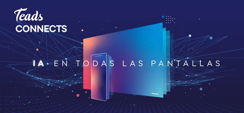 Teads presenta nuevas soluciones impulsadas por Inteligencia Artificial
