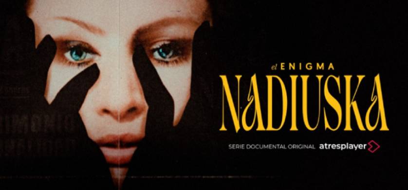 atresplayer estrena en todo el mundo “El enigma Nadiuska”