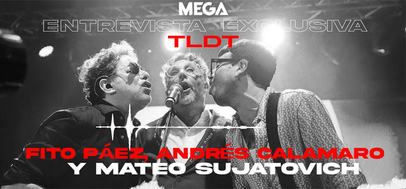 Entrevista exclusiva de Mega 98.3 con Fito Páez, Andrés Calamaro y Mateo Sujatovich