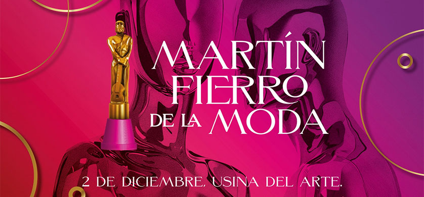 Los premios Martín Fierro de la Moda están de vuelta para celebrar su segunda edición
