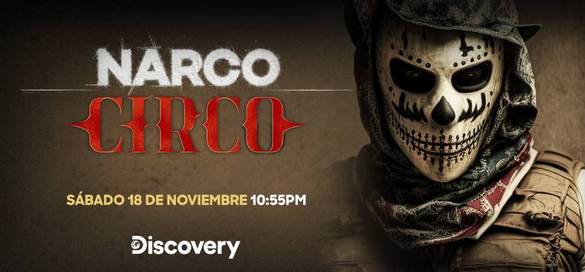 Llega a Discovery “Narco Circo”: el documental que explora la mafia de la droga desde adentro