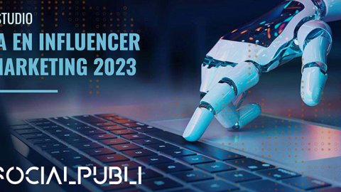 Estudio: Más del 50% de las marcas e influencers utilizan la Inteligencia Artificial en su trabajo