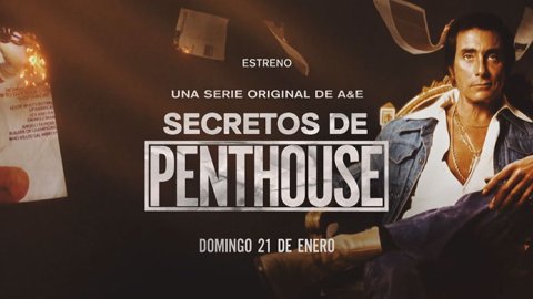 A&E estrena la miniserie “Secretos de Penthouse”