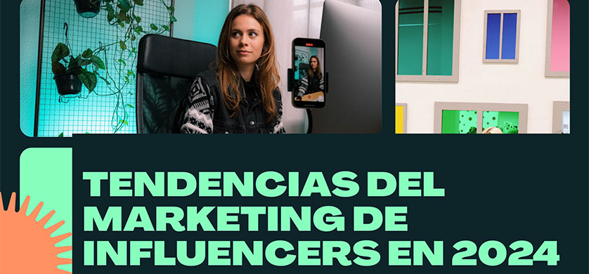 Las tendencias del marketing de influencers en 2024