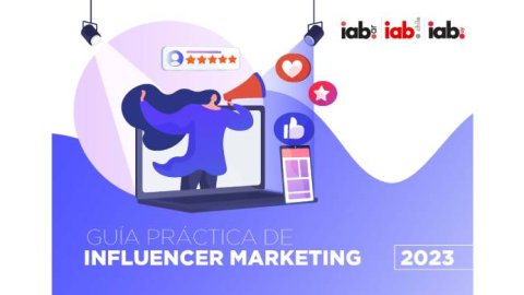 El IAB de Argentina presenta la Guía de Influencer Marketing