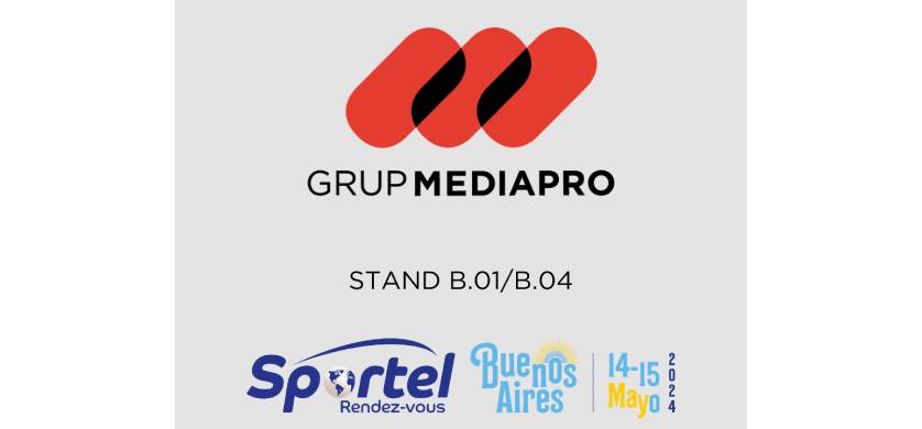 GRUP MEDIAPRO dice presente en Sportel Buenos Aires