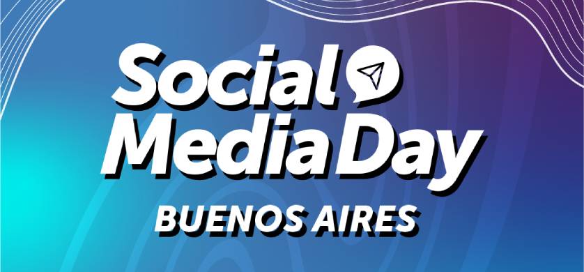 Social Media Day Argentina: llega la edición 2024 del evento sobre tendencias digitales y redes sociales