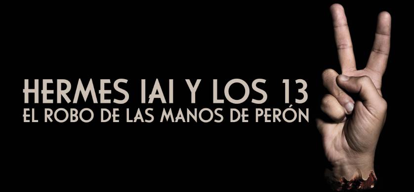 Llega a Flow el documental “Hermes Iai y los 13: el robo de las manos de Perón”