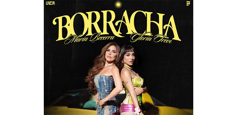 María Becerra se une a Gloria Trevi en su último sencillo “Borracha”