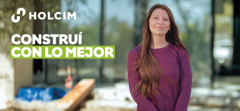 “Construí con lo mejor”, la nueva campaña de Holcim Argentina