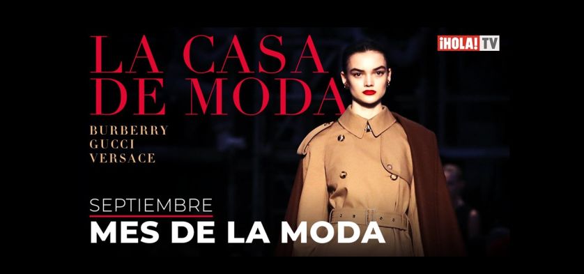 Dos series dan inicio al mes de la moda en ¡HOLA! TV