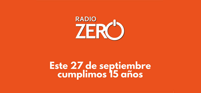 Radio Zero Celebra 15 Años con una Programación Especial